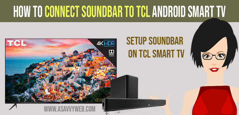 Connect Soundbar to TCL Android Smart TV