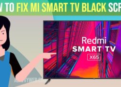 How to Fix MI smart tv black screen