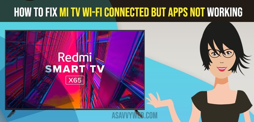 How to Fix Mi tv Wi-Fi Connected But Apps Not Working