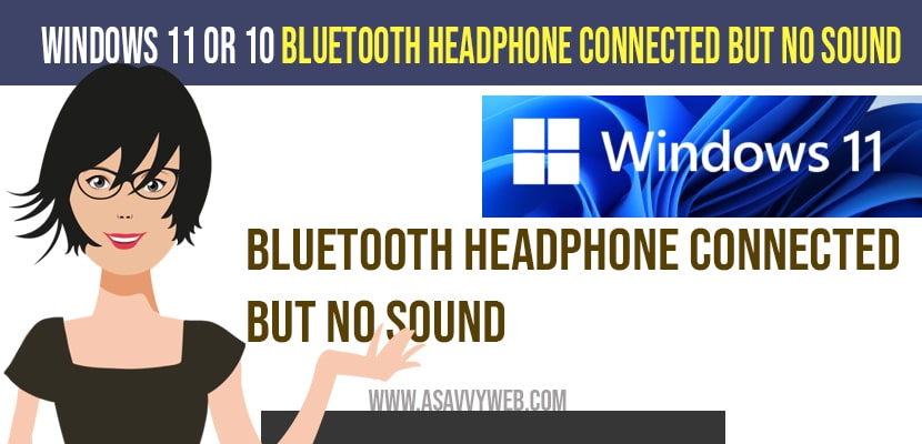 How to Fix Windows 11 or 10 Bluetooth Headphone connected But no Sound