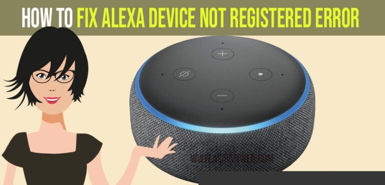 How to Fix Alexa Device Not Registered Error - A Savvy Web