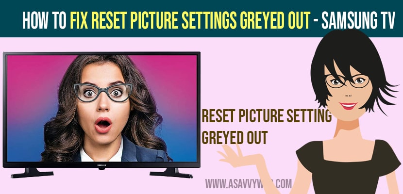 Reset Picture Settings Greyed Out on Samsung Smart tv