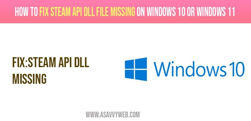 How to Fix Steam API dll is Missing Windows 11 / Windows 10