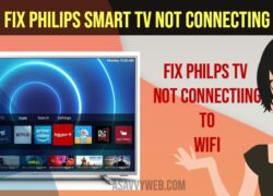 How to fix philips smart tv not connecting to wifi