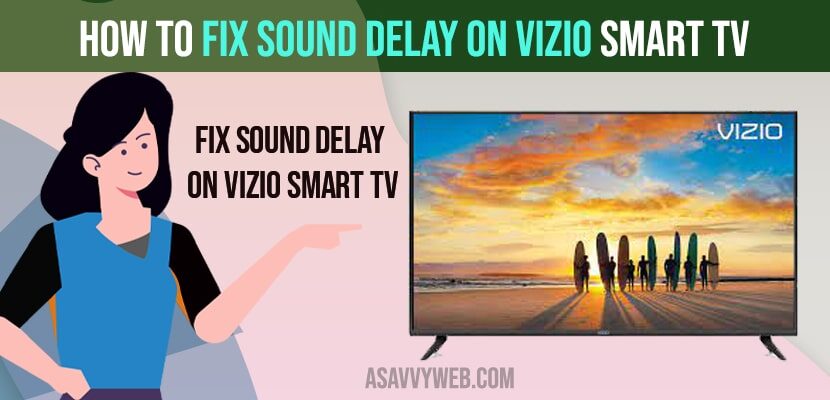 How to fix sound delay on vizio smart tv