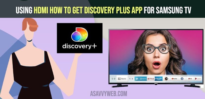 Using HDMI how to Get Discovery plus app for Samsung TV min