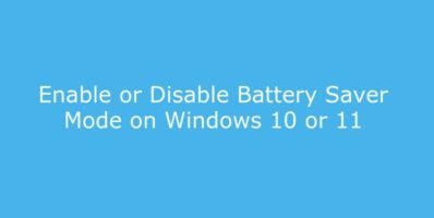 Enable or Disable Battery Saver Mode on Windows 10