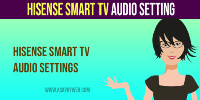 hisense smart tv audio settings app
