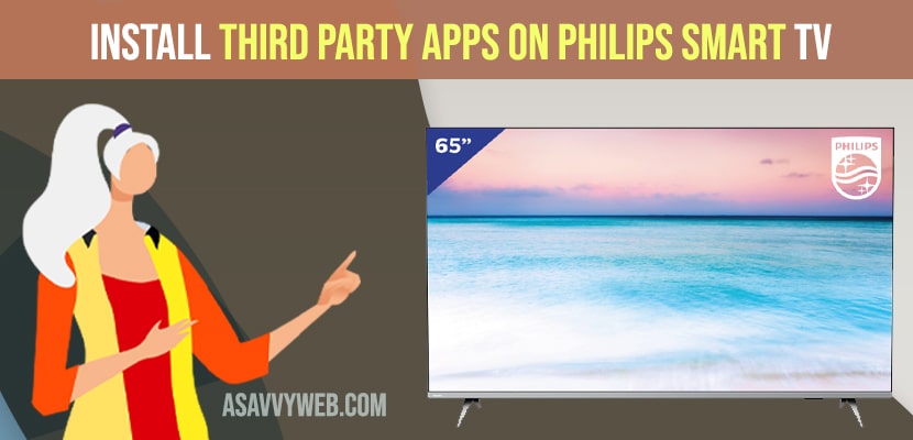 how to install third party apps on Philips smart tv