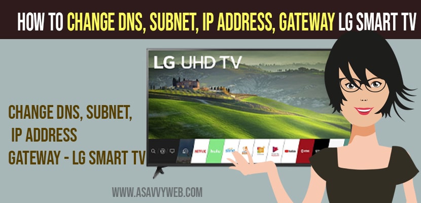 How to Change DNS, Subnet, IP Address, Gateway LG Smart tv