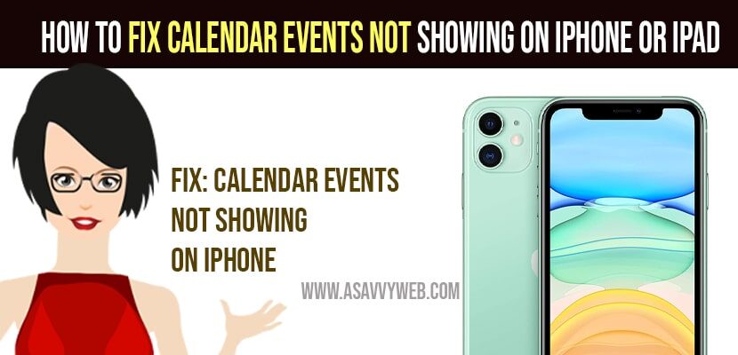 How To Fix Calendar Events Not Showing On Iphone Or Ipad A Savvy Web