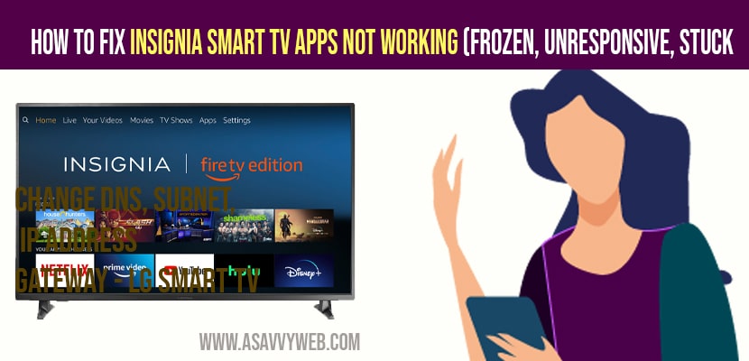 How to Fix Insignia Smart tv Apps Not Working (Frozen, Unresponsive, Stuck)