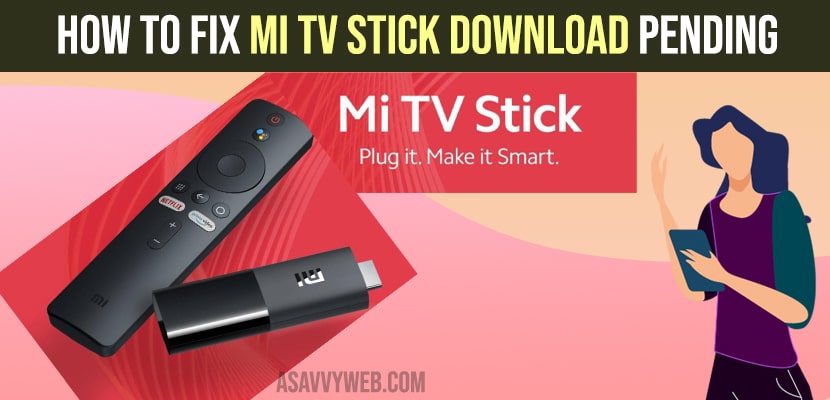 Fix MI tv Stick Download Pending