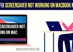 How to Fix Screensaver Not Working on MacBook Monterey