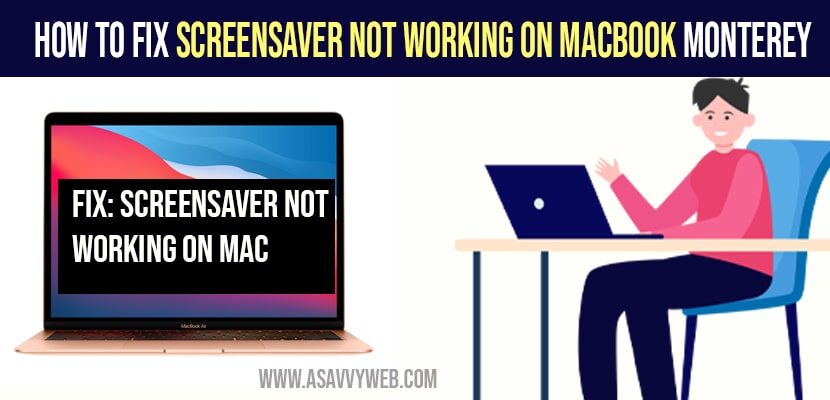 How to Fix Screensaver Not Working on MacBook Monterey