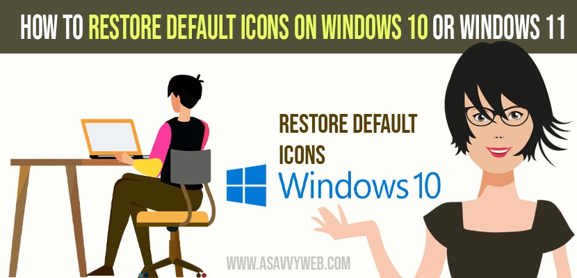 How to Restore Default Icons on Windows 10 or Windows 11