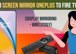 How to Screen Mirror Oneplus to Fire TV stick (Display Mirroring - Wirelessly)