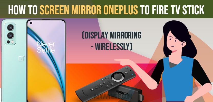 How To Screen Mirror Oneplus Fire Tv, Mirror One Tv To Another Wirelessly