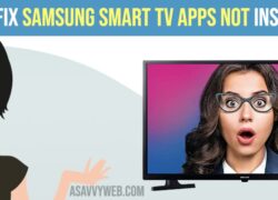 How to Fix Samsung Smart TV Apps Not Installing