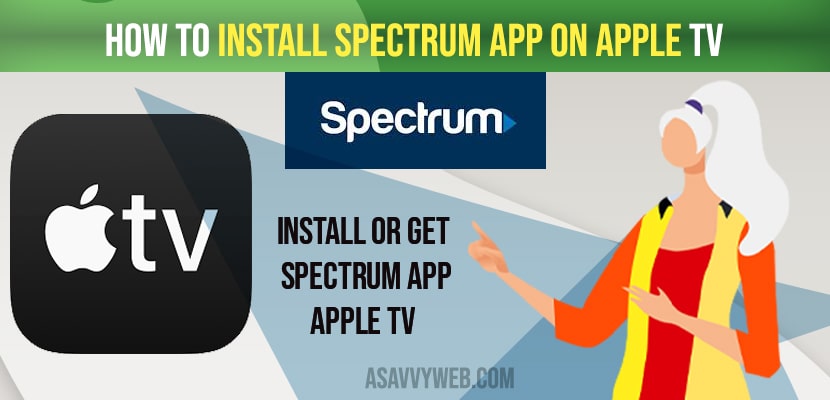How to install spectrum app on Apple tv