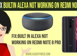 How to fix Builtin Alexa Not Working on Redmi Note 8 Pro