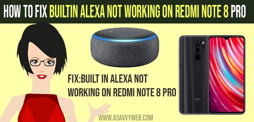 How to fix Builtin Alexa Not Working on Redmi Note 8 Pro