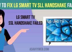 how to fix lg smart tv ssl handshake failed