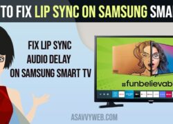 how to fix lip sync on samsung smart tv