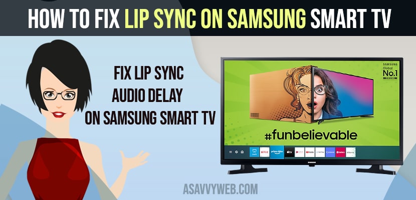 how to fix lip sync on samsung smart tv