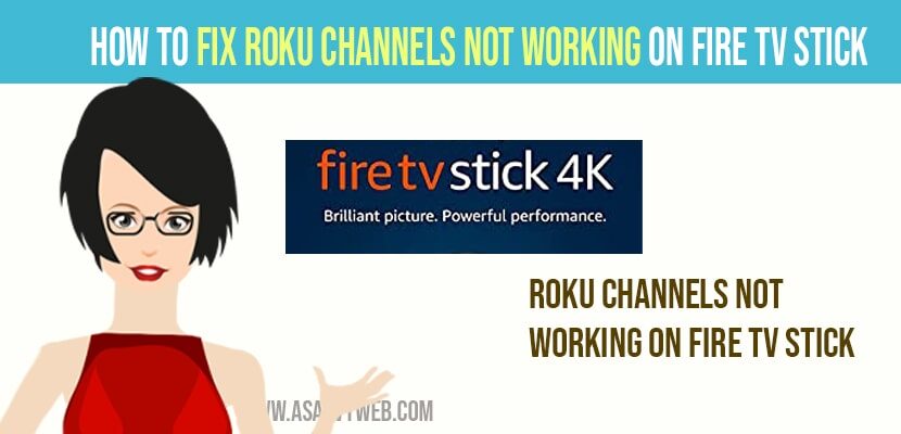 How to Fix Roku Channels Not Working on Fire tv Stick