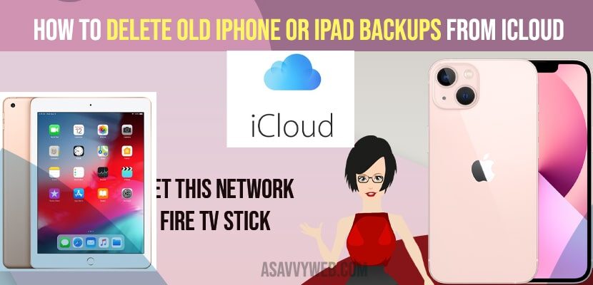 How to Delete Old iPhone or iPad Backups From iCloud