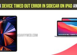 Device Timed Out Error in Sidecar on iPad and MacBook