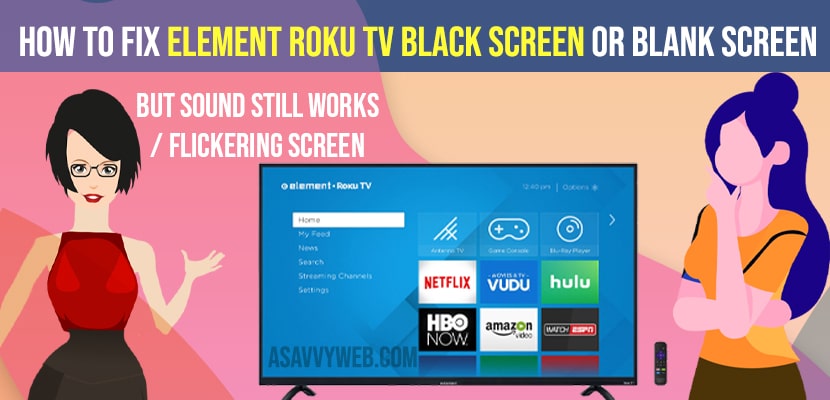 How to Fix Element Roku tv Black Screen or Blank Screen but Sound Still Works