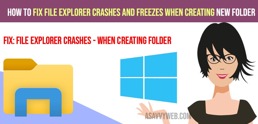 File Explorer Crashes and Freezes When Creating New Folder
