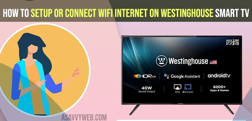 Setup or Connect WIFI Internet on Westinghouse Smart tv Using WIFI or Cable