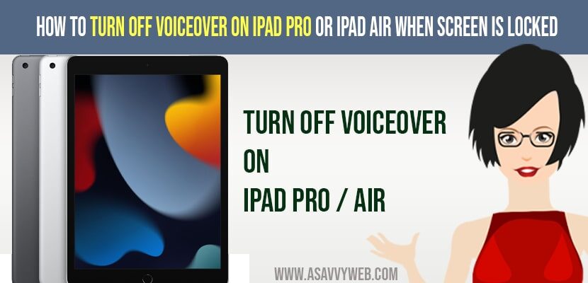Turn OFF Voiceover on iPad Pro or iPad Air When Screen is Locked