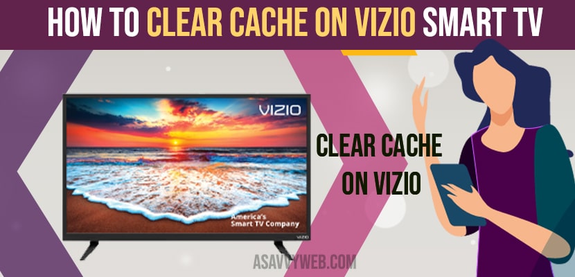 Clear Cache on Vizio Smart TV