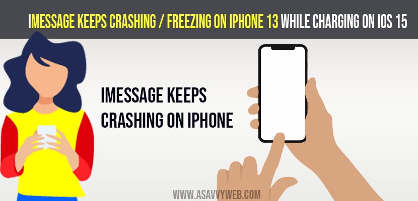 iMessage Keeps Crashing / Freezing on iPhone 13 While Charging on iOS 15