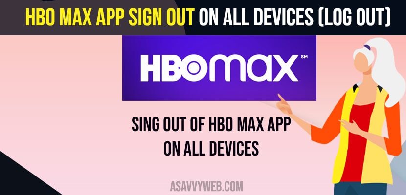 HBO Max Sign Out on All Devices