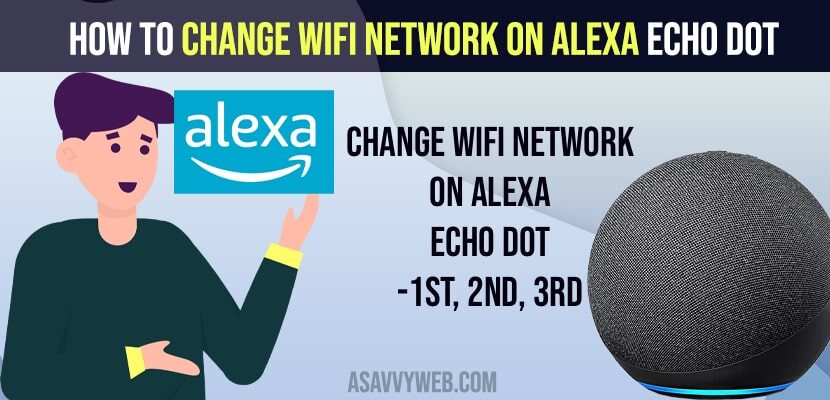 How to Change Wifi Network on Alexa Echo Dot