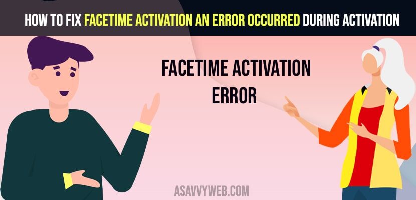 FaceTime Activation an Error Occurred During Activation
