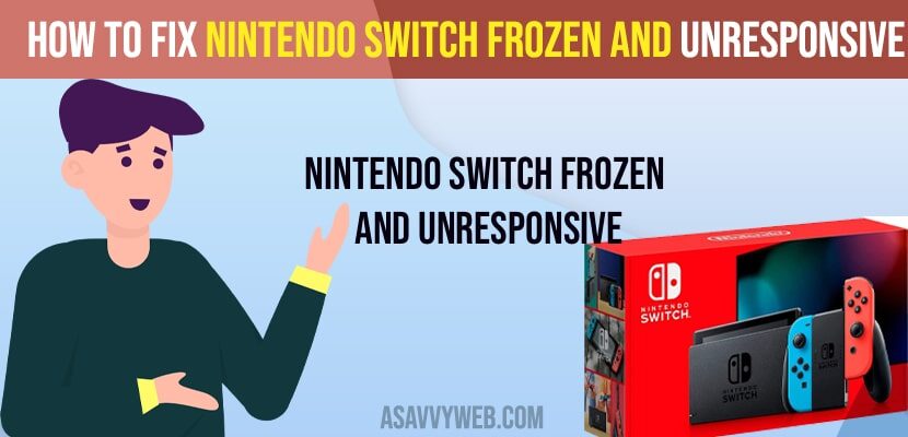 Nintendo Switch Frozen and Unresponsive