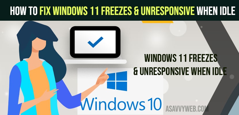 How to Fix Windows 11 Freezes & Unresponsive When IDLE