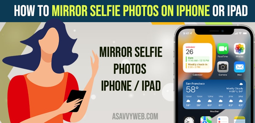 Mirror Selfie Photos on iPhone or iPad