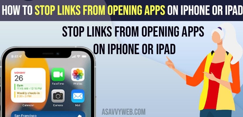How to Stop Links From Opening Apps on iPhone or iPad