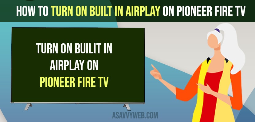 How to Turn on Built in Airplay on Pioneer Fire tv