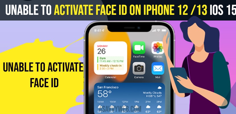 Unable to Activate Face ID on iPhone 12 or 13 iOS 15