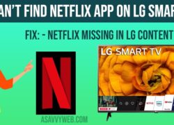 Can’t Find Netflix App on Lg smart tv - Netflix Missing in Lg Content Store