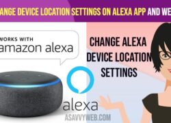 Change Device Location Settings on Alexa App and Web Browser
