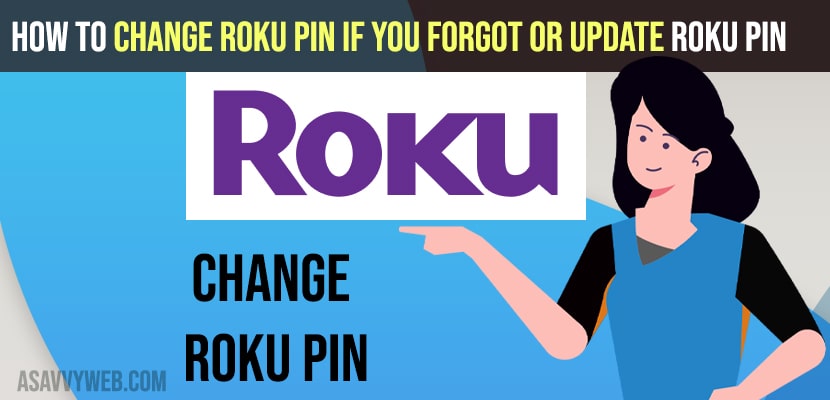 How to Change Roku Pin if you Forgot Or Update Roku Pin